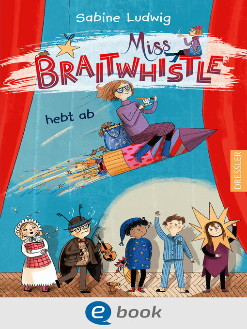Title details for Miss Braitwhistle 3. Miss Braitwhistle hebt ab by Sabine Ludwig - Available
